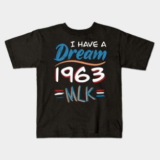 I HAVE A DREAM Kids T-Shirt